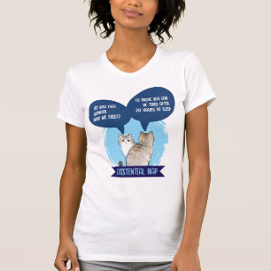 Existential Nap Funny Cat Sleep Humour Quote T-Shirt
