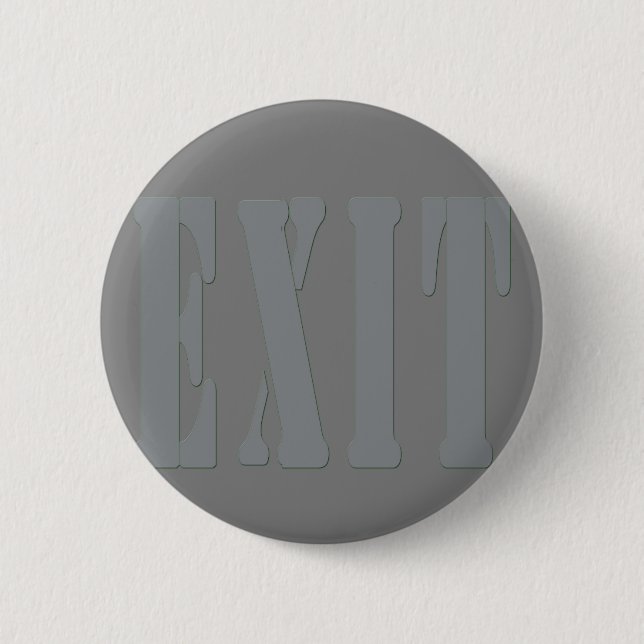 EXIT SIGN GREY 6 CM ROUND BADGE (Front)