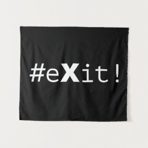 #eXit! Tapestry