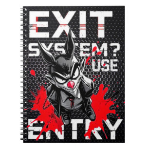 EXIT THE SYSTEM? Notebook