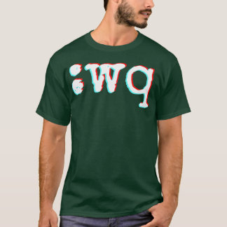 Exit vim wq Sign pro programmers tip Funny T-Shirt
