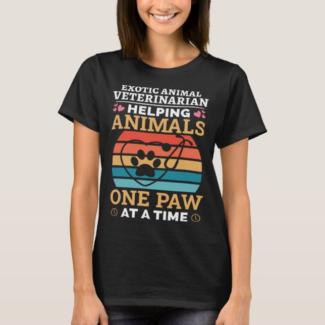 Exotic Animal Veterinarian Helping Animals One Paw T-Shirt (Front)