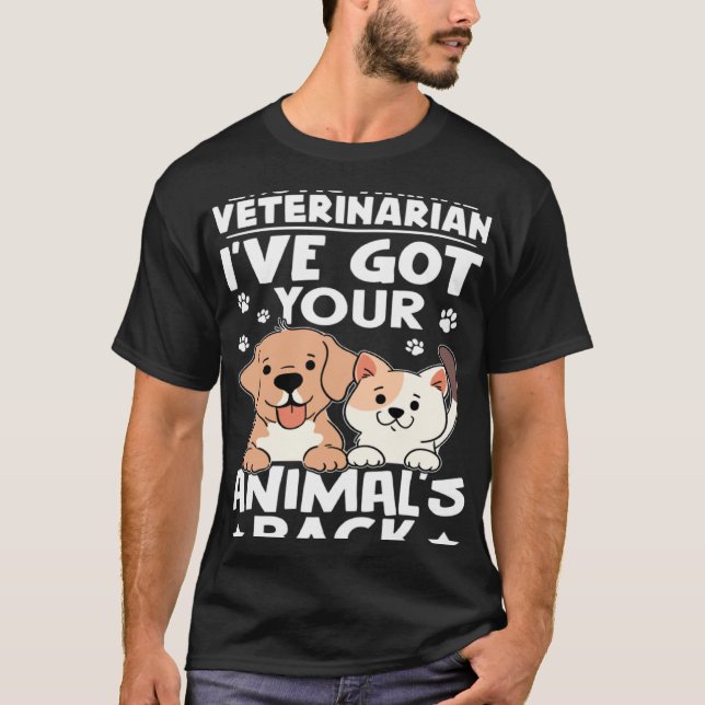 Exotic Animal Veterinarian I ve Got Your Animal s  T-Shirt (Front)