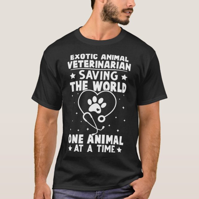 Exotic Animal Veterinarian Saving The World Animal T-Shirt (Front)