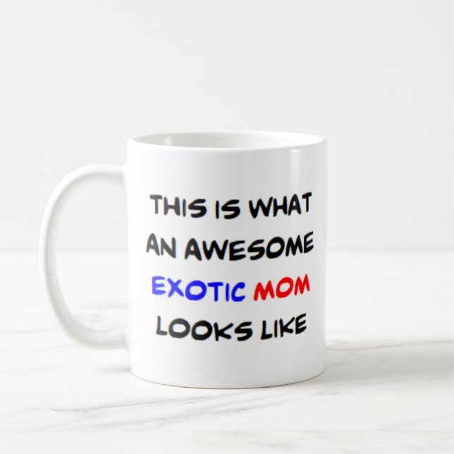 exotic mum, awesome coffee mug (Left)