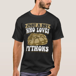 Exotic Pet Snake Reptile Ball Python Just A Boy Wh T-Shirt