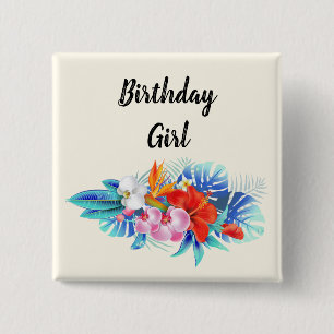 Exotic Tropical Flowers - Birthday Girl 15 Cm Square Badge