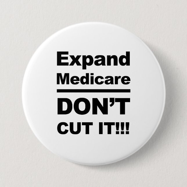Expand Medicare -- Don't Cut It 7.5 Cm Round Badge (Front)