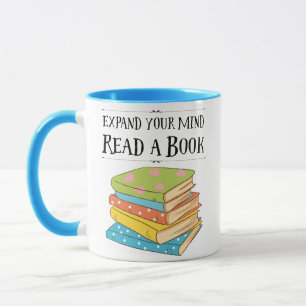 Expand your mind ... read a book mug