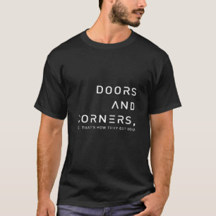 Expansive Quote Of Doors And Corners Classic  T-Shirt