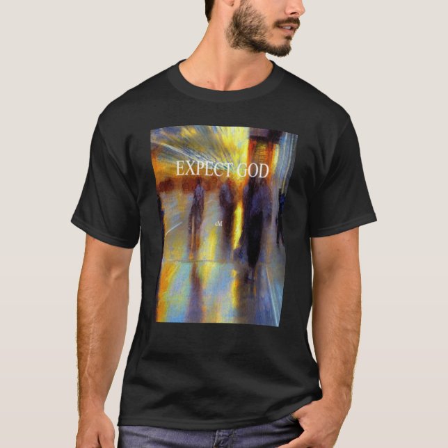 EXPECT GOD T-Shirt (Front)