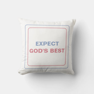 Expect God's Best: Embrace Hope And Positivity Cushion