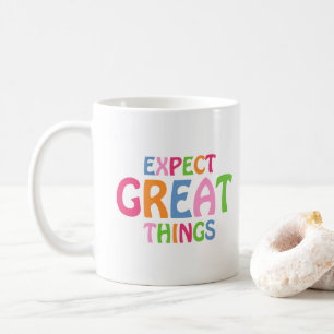 Expect Great Things Inspirational Typography Quote Coffee Mug