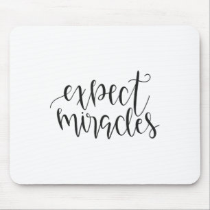 Expect Miracles Insrational Motivational Quote  Mouse Mat