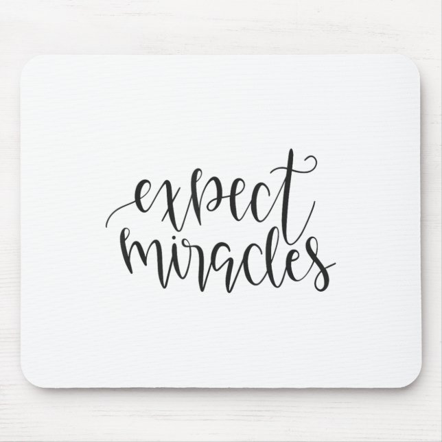Expect Miracles Insrational Motivational Quote  Mouse Mat (Front)