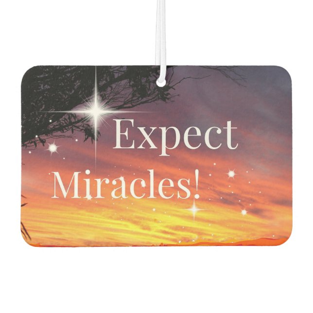 Expect Miracles Sparkle Sunset Inspirational Quote Car Air Freshener (Front)