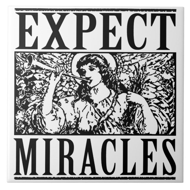 Expect Miracles white ceramic tile 6" sq (Front)