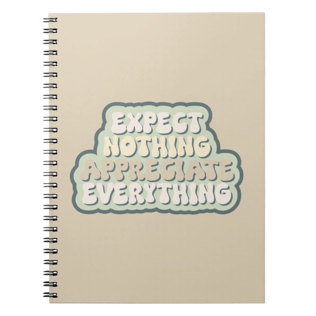 Expect Nothing, Appreciate Everything Gratitude Notebook (Front)