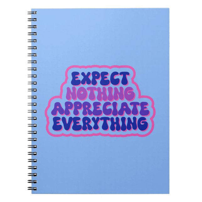 Expect Nothing, Appreciate Everything Gratitude Notebook (Front)