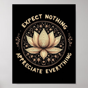 Expect Nothing Appreciate Everything Spiritual Bud Poster