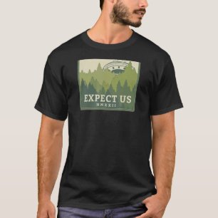 Expect Us UFO Aliens UAP Ufology We're Here 2022 R T-Shirt
