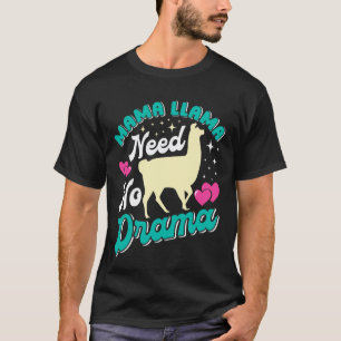Expectant Mother Mama Llama Need NO Drama Soon to T-Shirt