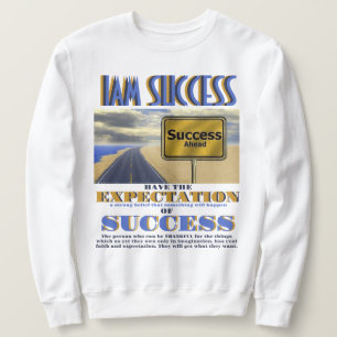 EXPECTATION OF SUCCESS SWEATSHIRT