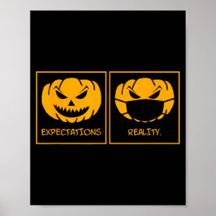 Expectations reality jack o lantern pumpkin face poster