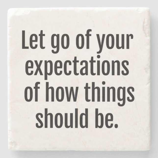 Expectations Stone Coaster (Front)