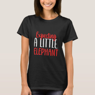 Expecting A Little Elephant Funny Pregnancy New Mo T-Shirt