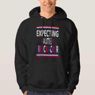 Expecting A Little Firecracker New Mom 4th July Pr Hoodie