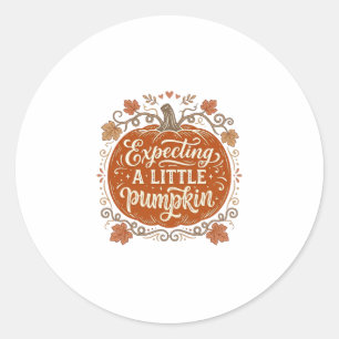 Expecting A Little Pumpkin Fall Pregnancy Shirt_1 Classic Round Sticker