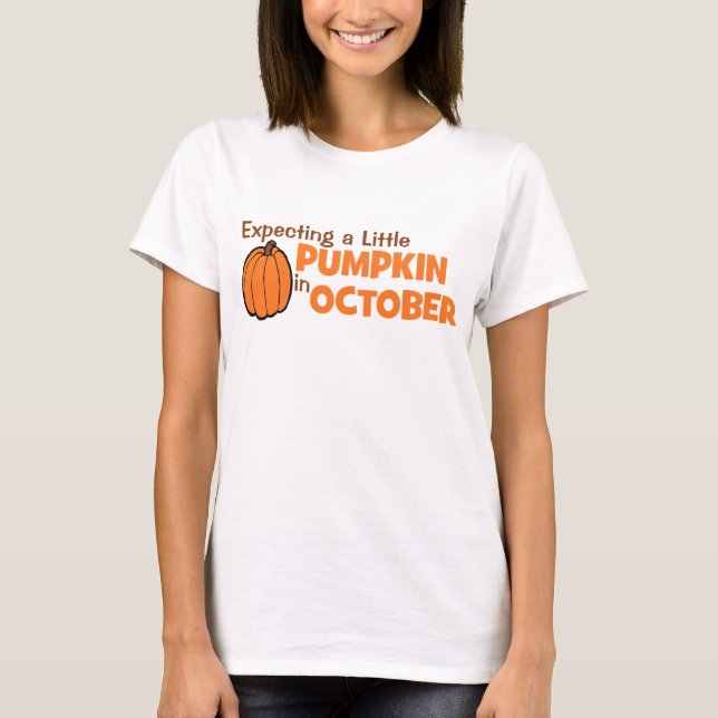 Expecting A Little Pumpkin In October T-Shirt (Front)