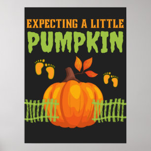 Expecting Little Pumpkin Awesome Pregnant  Poster