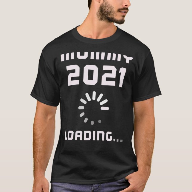 Expecting MOMMY LOADING 2021 Pregnant Mom Announce T-Shirt (Front)