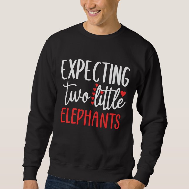 Expecting Two Little Elephants  Pregnancy Twins Sweatshirt (Front)