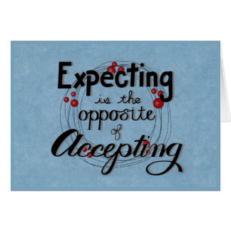 Expecting vs Accepting
