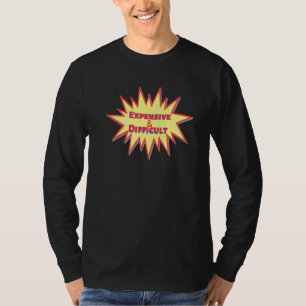 Expensive And Difficult Wife Fancy Friend Hilario T-Shirt