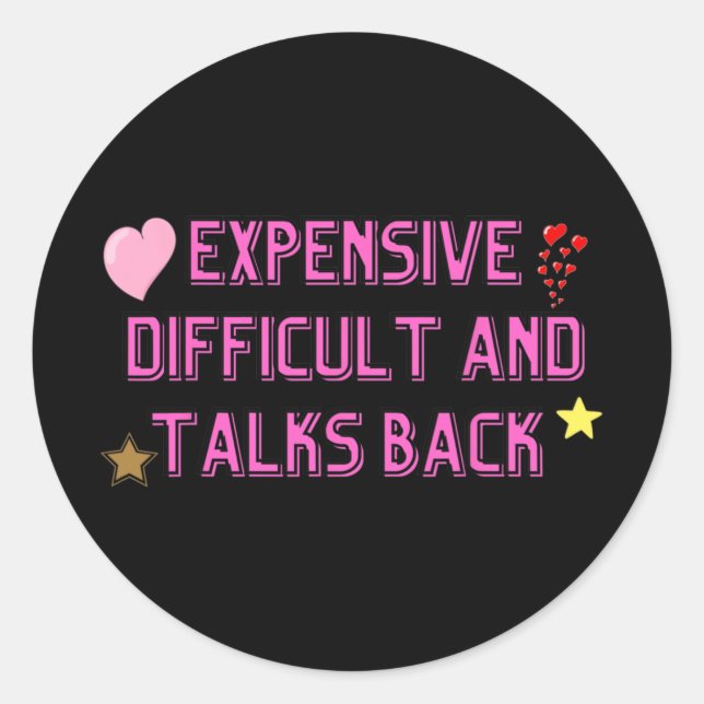 Expensive Difficult And Talks Back Groovy Mothers' Classic Round Sticker (Front)