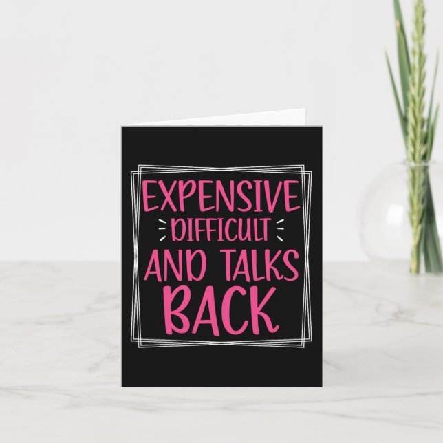 Expensive Difficult And Talks Back Mothers Day Mum Card (Front)