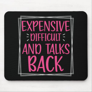 Expensive Difficult And Talks Back Mothers Day Mum Mouse Mat