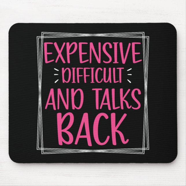 Expensive Difficult And Talks Back Mothers Day Mum Mouse Mat (Front)