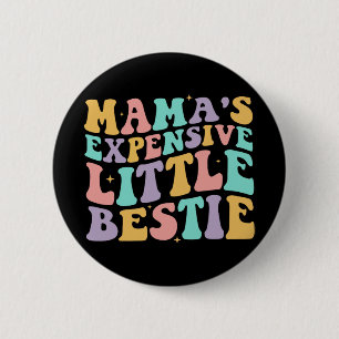 Expensive Little Bestie Funny Mum Mothers Day Matc 6 Cm Round Badge