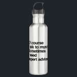 Expert Advice 710 Ml Water Bottle<br><div class="desc">Drink more water. Your skin,  hair,  body,  and mind will thank you. And now,  drink out of a fully customisable water bottle and your sense of style will thank you as well. Dang,  hydration never looked so good!</div>