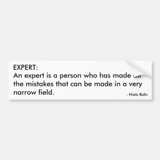 EXPERT:  An expert is a person who has made all... Bumper Sticker