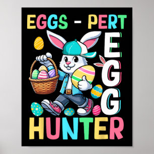 Expert Egg Funny Joke Hunter Easter Bunny Hunting Poster