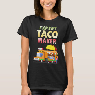 Expert Taco Maker Street Food Taco Day Gag T-Shirt
