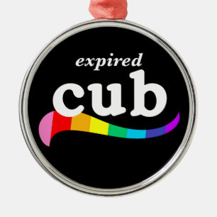 EXPIRED CUB Funny Aging Gay Bear Humour LGBTQ Prid Metal Tree Decoration