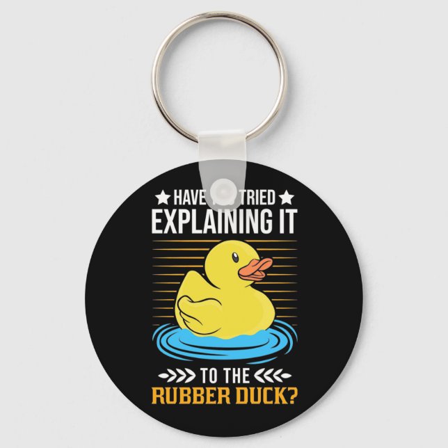 Explain It To The Rubber Duck Key Ring (Front)