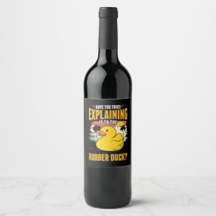 Explain It To The Rubber Ducks Wine Label